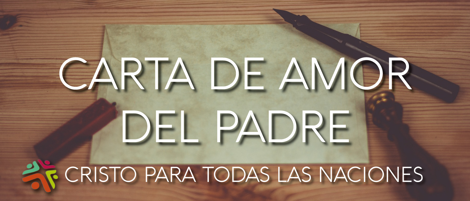 Carta de Amor del Padre – Cristo para Todas las Naciones